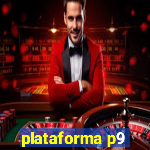 plataforma p9